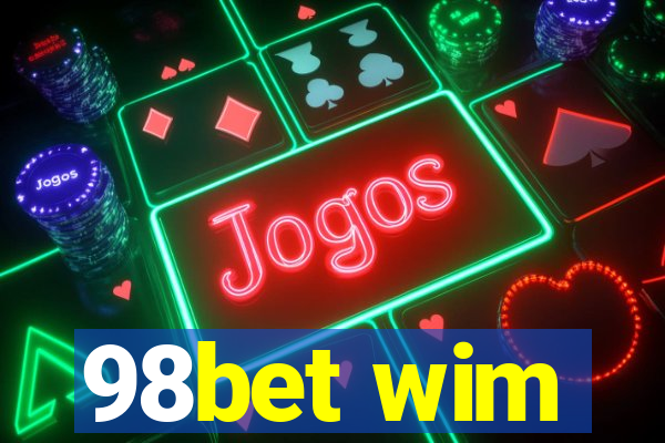 98bet wim